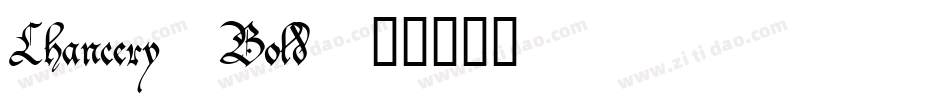Chancery Bold字体转换